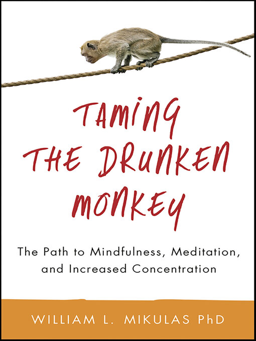 Title details for Taming the Drunken Monkey by William L. Mikulas - Available